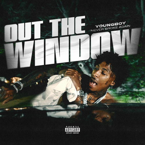 Out The Window از YoungBoy Never Broke Again