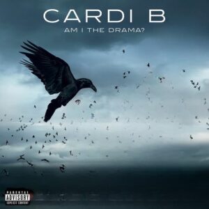 AM I THE DRAMA? از Cardi B
