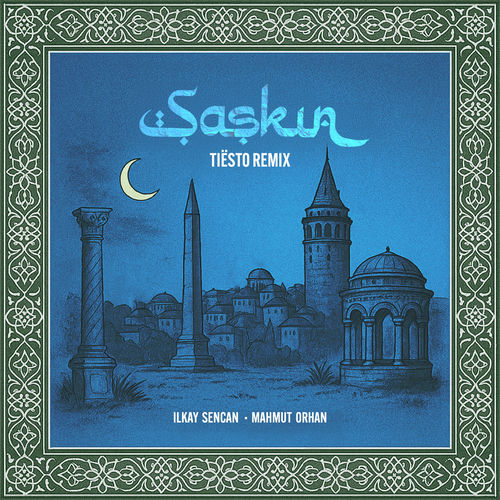 Şașkın (Tiësto Remix) از Ilkay Sencan