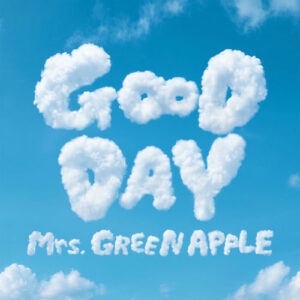 GOOD DAY از Mrs. GREEN APPLE