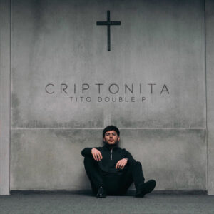 CRIPTONITA از Tito Double P
