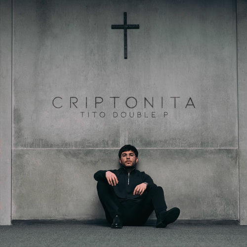 CRIPTONITA از Tito Double P