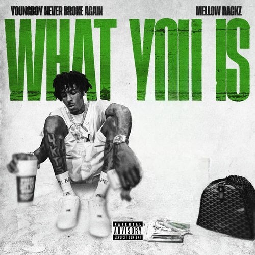 What You Is از YoungBoy Never Broke Again