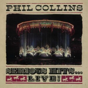 Serious Hits...Live! (2019 Remaster) از Phil Collins