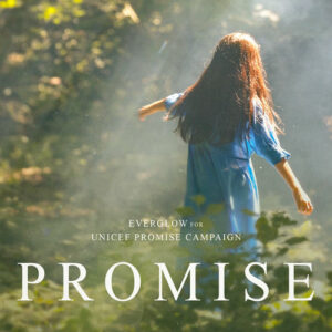 PROMISE (for UNICEF Promise Campaign) از Everglow