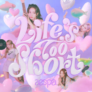 Life's Too Short (English Version) از aespa
