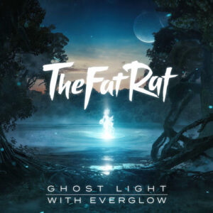 Ghost Light (Sped Up) از TheFatRat