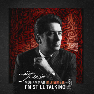 I'm Still Talking از Mohammad Motamedi