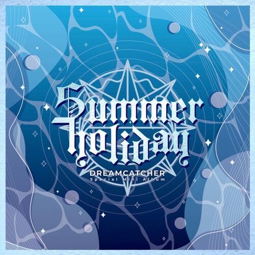 [Summer Holiday] از Dreamcatcher