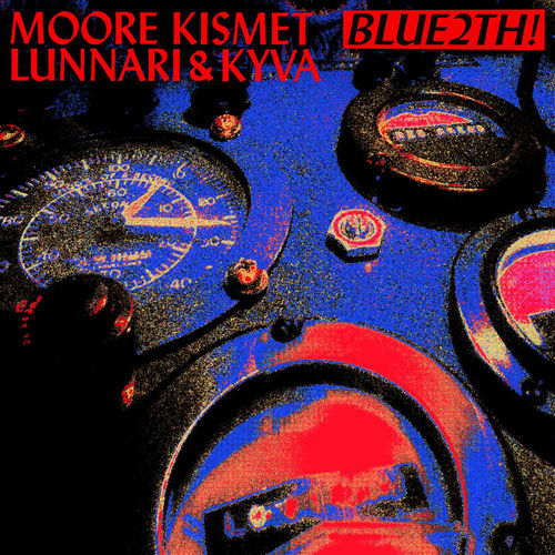 BLUE2TH! از Moore Kismet