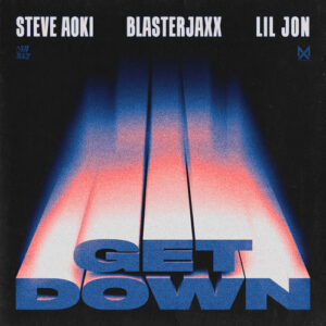 Get Down از Steve Aoki