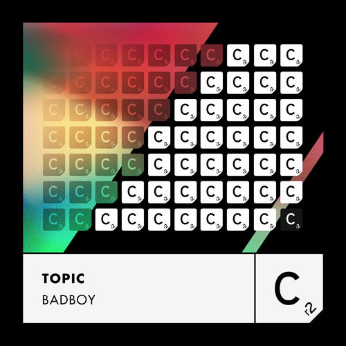 BADBOY از Topic