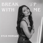 Break Up With Me از Kylie Morgan