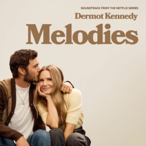 Melodies (From the Netflix Series "Nobody Wants This" Season 2) از Dermot Kennedy