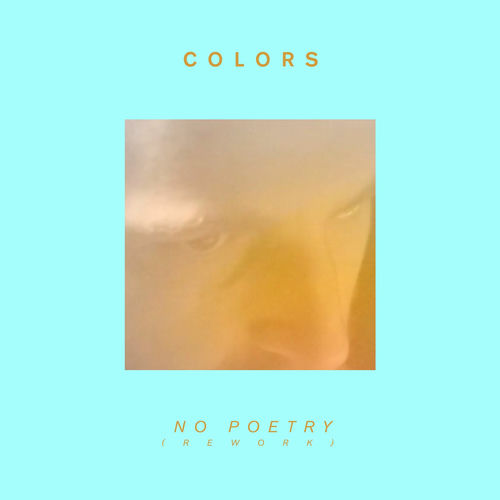 No Poetry (Rework) از COLORS