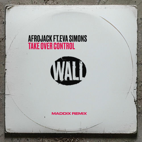 Take Over Control (feat. Eva Simons) [Maddix Remix] از AFROJACK