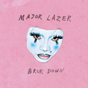 BRUK DOWN از Major Lazer