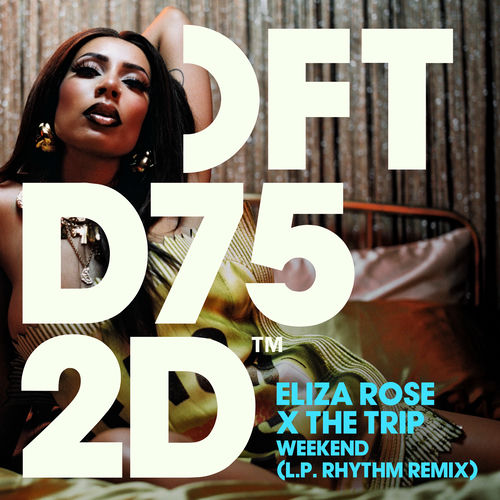 Weekend (L.P. Rhythm Extended Remix) از Eliza Rose