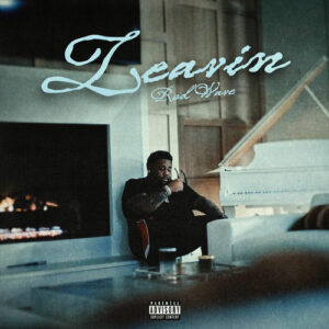 Leavin از Rod Wave