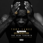 The New Toronto (Gangsta Grillz) از Tory Lanez