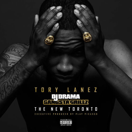 The New Toronto (Gangsta Grillz) از Tory Lanez