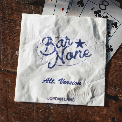 Bar None (Alt. Version) از Jordan Davis