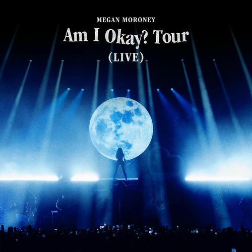 Am I Okay? Tour (Live) از Megan Moroney