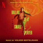 Ballad of a Small Player (Soundtrack from the Netflix Film) از Volker Bertelmann