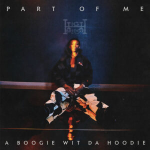 Part of Me از A Boogie wit da Hoodie