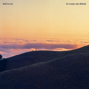 Feel it in My از it's murph