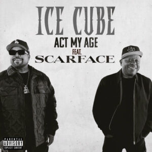 Act My Age از Ice Cube