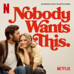 Nobody Wants This Season 2: The Soundtrack از Various Artists