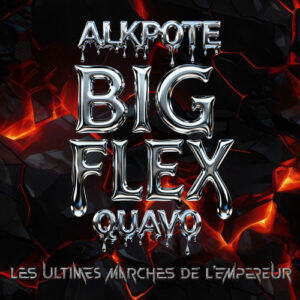 BIG FLEX - Les Ultimes Marches de l'Empereur #2 از Alkpote