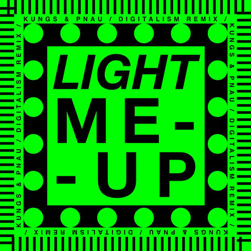 Light Me Up (Digitalism remix) از Kungs