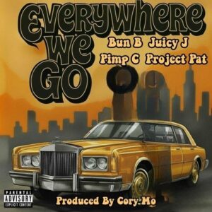Everywhere We Go از Bun B