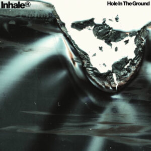 Hole In The Ground از Inhaler