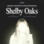 Shelby Oaks (Original Motion Picture Soundtrack) از James Burkholder