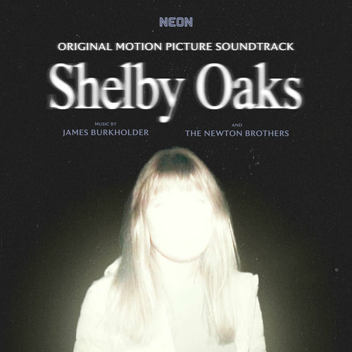 Shelby Oaks (Original Motion Picture Soundtrack) از James Burkholder