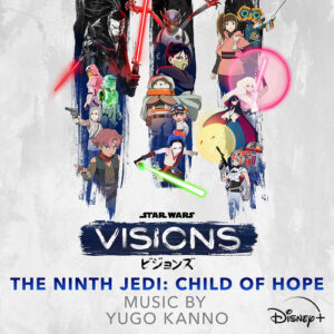 Star Wars: Visions Vol. 3 - The Ninth Jedi: Child of Hope (Original Soundtrack) از Yugo Kanno