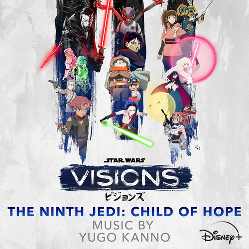 Star Wars: Visions Vol. 3 - The Ninth Jedi: Child of Hope (Original Soundtrack) از Yugo Kanno