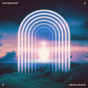 Neon Grave از Dayseeker