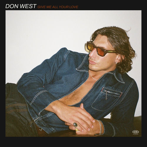 Give Me All Your Love از Don West