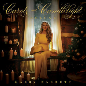 Carols and Candlelight (Deluxe) از Gabby Barrett