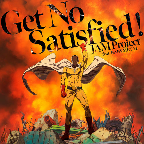 Get No Satisfied ! از JAM Project