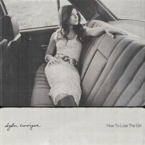 How To Lose The Girl از Dylan Conrique