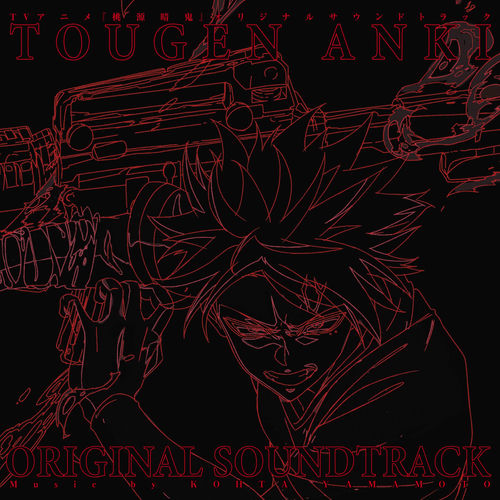 TV Anime "Tougen Anki" Original Soundtrack از KOHTA YAMAMOTO