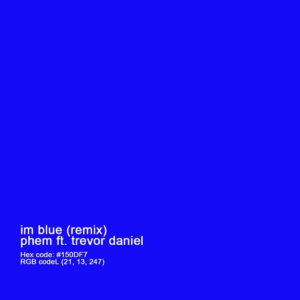 im blue (remix) از phem