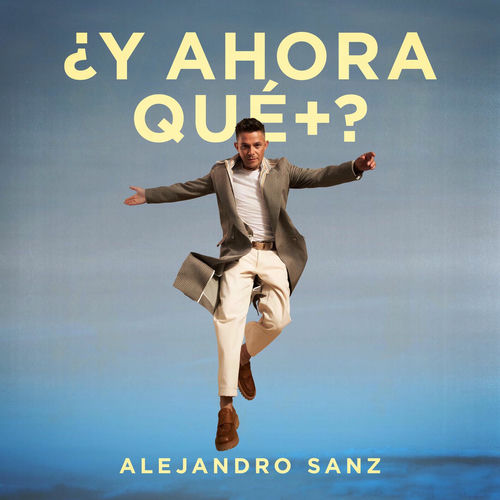 ¿Y ahora qué +? از Alejandro Sanz