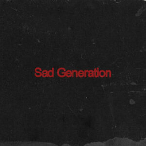 Sad Generation از Palaye Royale
