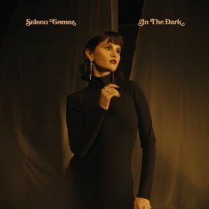 In The Dark (From the Netflix Series "Nobody Wants This" Season 2) از Selena Gomez